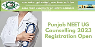 Punjab NEET UG Counselling 2023 Registration For MBBS and BDS Programs Started @bfuhs.ac.in; Apply Till July 20